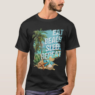T-shirt Manger Plage de sommeil Répéter Vacances d'été Tro