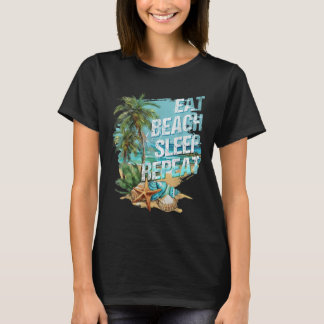 T-shirt Manger Plage de sommeil Répéter Vacances d'été Tro