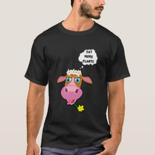 T-shirt Manger Plus de Plantes Vache Fleur de Pouvoir Végé