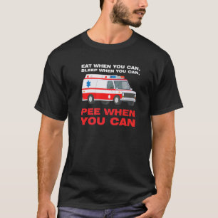 T-shirt manger quand on peut dormir quand Ambulancier