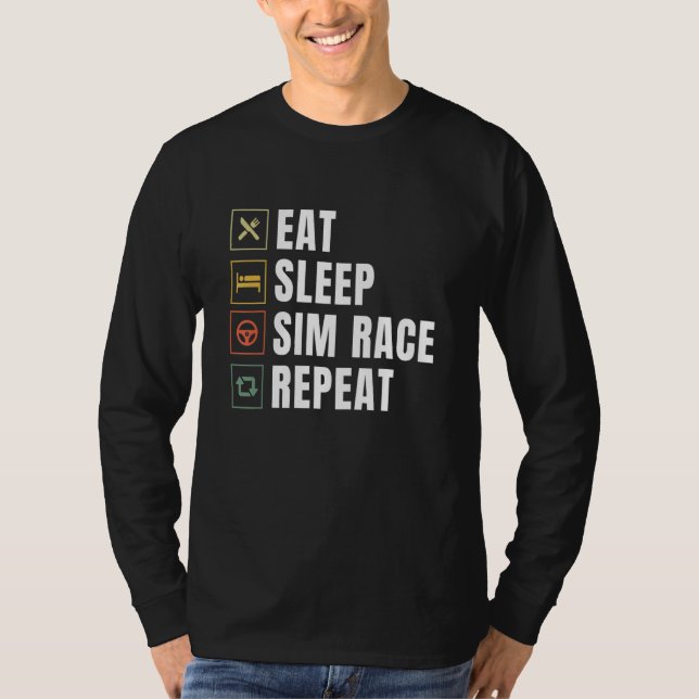 T-shirt Manger Sim Race Sim Répéter Sim Racer (Devant)
