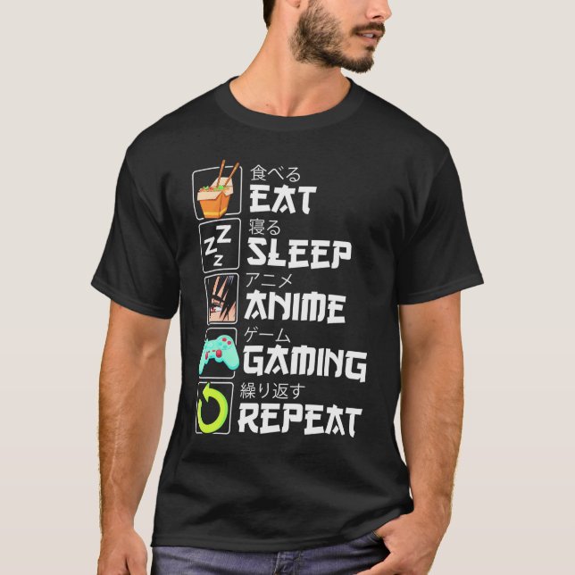 T-shirt Manger Sleep Anime Jeu Répétition Kawaii Otaku Ani (Devant)