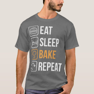 T-shirt Manger Sleep Bake Répéter Cuisine Baking Baker