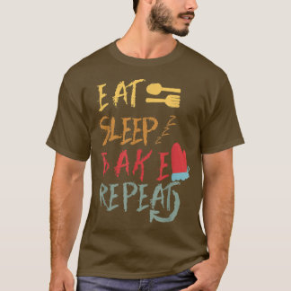 T-shirt Manger Sleep Bake Répéter Drôle Cuisine Conception