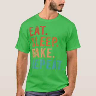 T-shirt Manger Sleep Bake Répéter Vintage Funny Bakers Bak