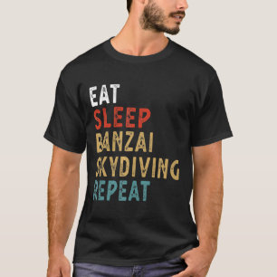 T-shirt Manger Sleep Banzai Skydiving Répéter Drôle Joueur