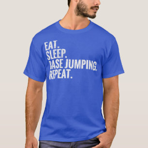 T-shirt Manger Sleep Base Jumping Répéter