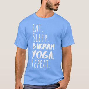 T-shirt Manger Sleep Bikram Yoga Répéter Funny Bikram Yoga