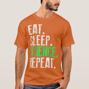 T-shirt Manger Sleep Science Répéter Funny