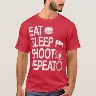 T-shirt Manger Sleep Shoot Reprendre Photographe Photograp