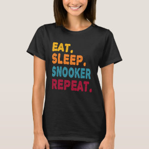 T-shirt Manger Sleep Snooker Répéter Garçons Hommes Femmes