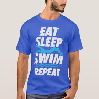 T-shirt Manger Sleep Swim Répéter nage nage Cadeau nage