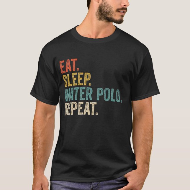 T-shirt Manger Sleep Water Polo Funny (Devant)