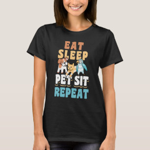T-shirt Manger Sommeil Animaux domestiques Asseyez-vous Ré