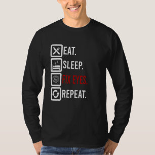 T-shirt Manger Sommeil Fixer les yeux Ophtalmologiste Cont