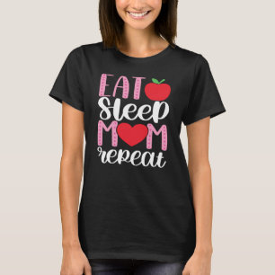 T-shirt MANGER SOMMEIL MOM RÉPÉTER   MOM LIFE mignonne et 