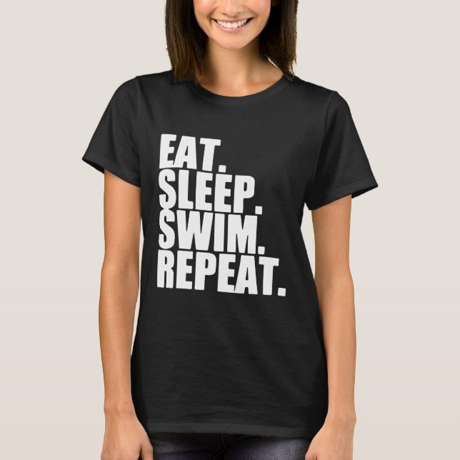 T-shirt Manger Sommeil nage Répéter piscine Freestyle femm (Devant)
