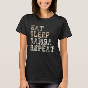 T-shirt Manger Sommeil Samba Répéter Musique Samba Danseur