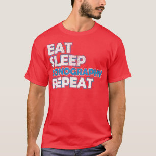 T-shirt Manger Sommeil Sonographie Sonographe Ultrasons Ec