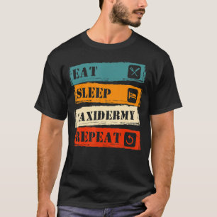T-shirt Manger Taxiderme de sommeil Répéter Taxiderme Taxi