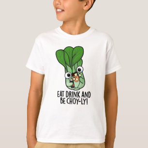 T-shirt Mangez Boire Et Soyez Choyeux Veggie Pun