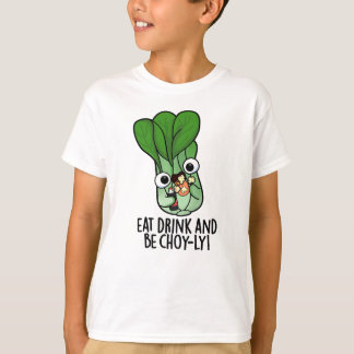 T-shirt Mangez Boire Et Soyez Choyeux Veggie Pun