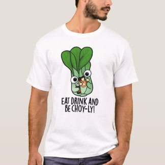 T-shirt Mangez Boire Et Soyez Choyeux Veggie Pun