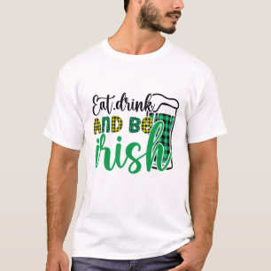 T-shirt Mangez Boire Et Soyez Irlandais St Patrick Day