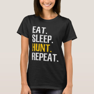T-shirt Mangez Chasse Au Sommeil Répéter-Don Pour Chasse S