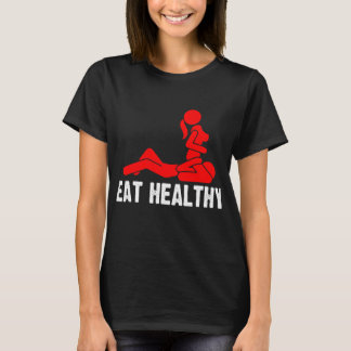 T-shirt Mangez des adultes en santé Rude Sexy Funny