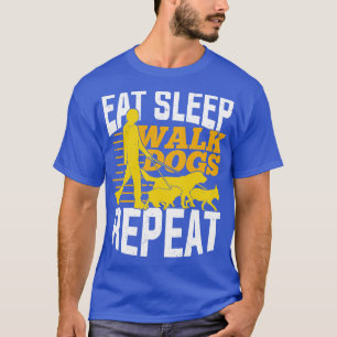 T-shirt Mangez des chiens de promenade de sommeil Répétez