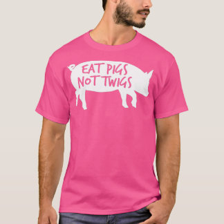 T-shirt Mangez des cochons pas des brindilles Barbecue BBQ