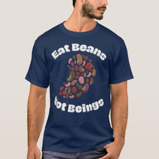 T-shirt Mangez des haricots Pas d'êtres drôle Vegan