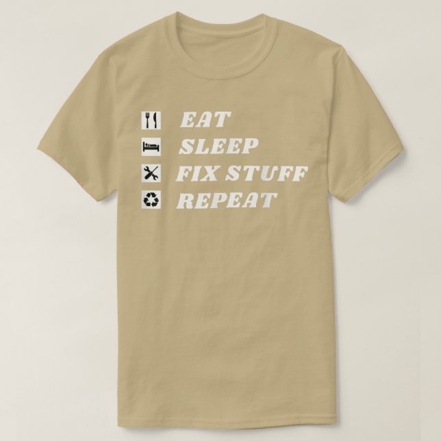 T-shirt Mangez, Dormez, Réparez, Répétez ! Cadeau pour rép (Design devant)