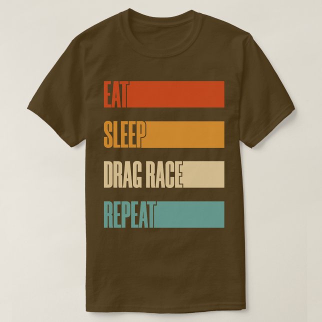 T-shirt Mangez Dormir Course Drag Répéter Drag Racing Love (Design devant)