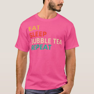 T-shirt Mangez du thé bulle de sommeil Répéter le thé bull