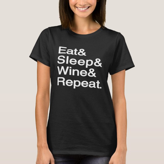 T-shirt Mangez du vin de sommeil Répéter boire du vin (Devant)