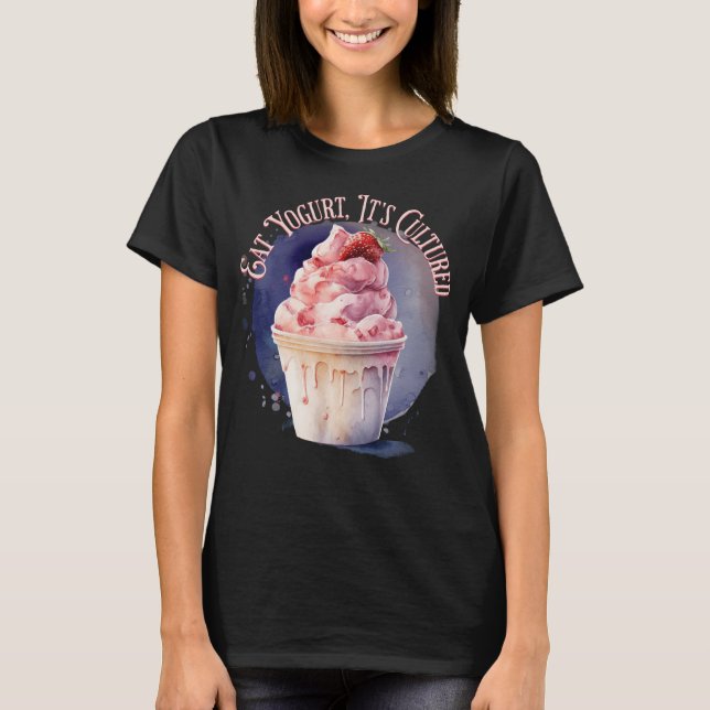 T-shirt Mangez du yaourt, il est cultivé (Devant)