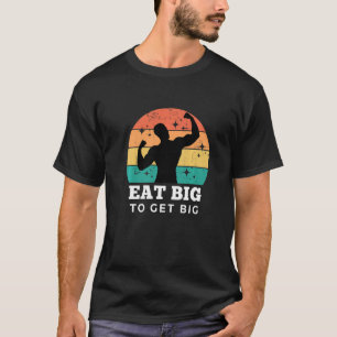 T-shirt Mangez Gros Pour Obtenir Gros Fitness Fitness Fito