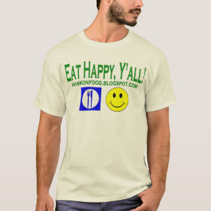 T-shirt Mangez heureux, vous !  Hank sur la pièce en t de
