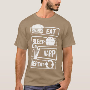 T-shirt Mangez la harpe de sommeil Répéter l'instrument à 