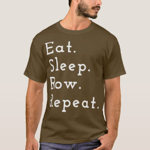 T-shirt Mangez la ligne de sommeil Funny rameur joueur cad