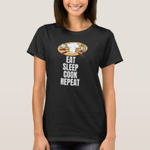 T-shirt Mangez le cuisinier de sommeil répéter