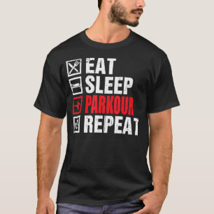 T-shirt Mangez le parkour du sommeil Répétez Freerunning