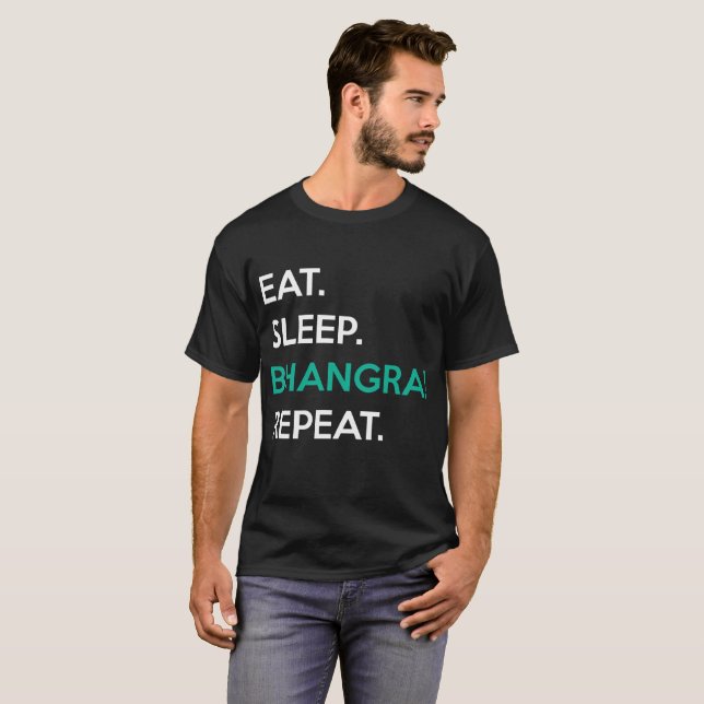 T-shirt Mangez le sommeil Bhangra ! Répétez (Devant entier)