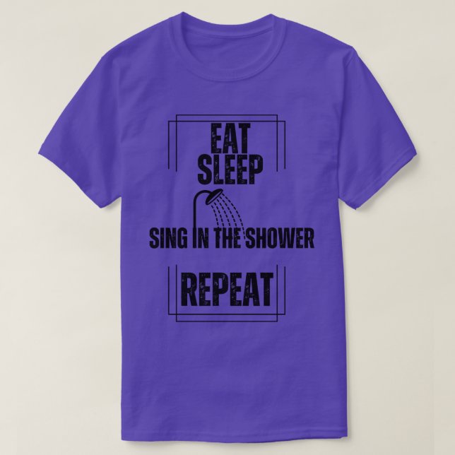 T-shirt Mangez le sommeil chante dans la douche Répéter (Design devant)