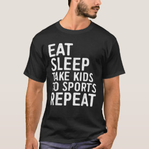 T-shirt Mangez Le Sommeil Emmenez Les Enfants Au Sport Rép
