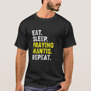 T-shirt Mangez Le Sommeil En Priant Les Mantis Répéter. Ku
