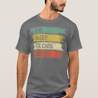 T-shirt Mangez le sommeil Fixer les voitures Répéter Funny