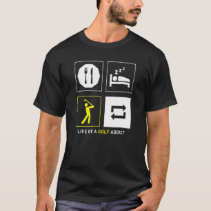 T-shirt Mangez Le Sommeil Golf Répétez La Vie D'Un Addict 